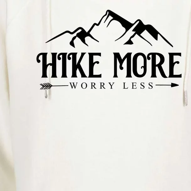 Hike More Worry Less Womens Funnel Neck Pullover Hood