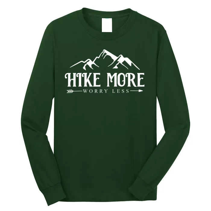 Hike More Worry Less Long Sleeve Shirt