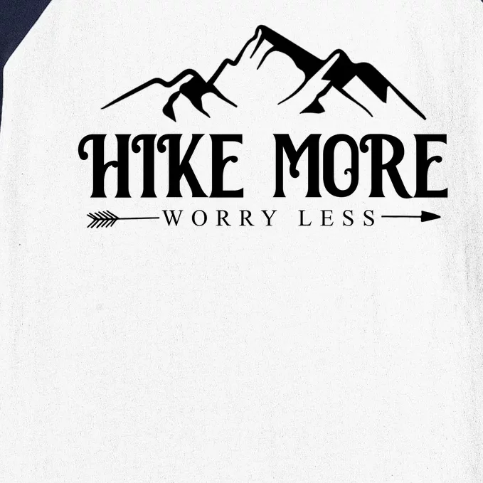 Hike More Worry Less Baseball Sleeve Shirt