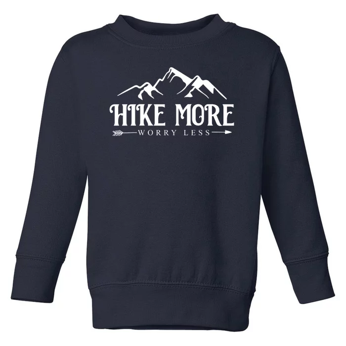 Hike More Worry Less Toddler Sweatshirt