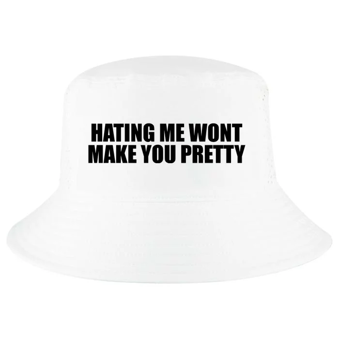 Hating Me Wont Make You Pretty Cool Comfort Performance Bucket Hat