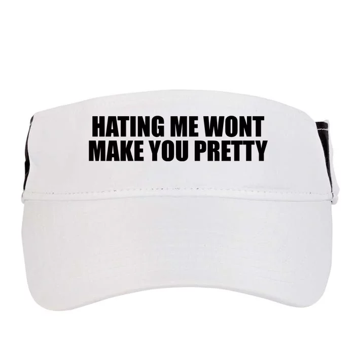 Hating Me Wont Make You Pretty Adult Drive Performance Visor