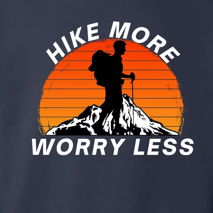 Hike More Worry Less, Social Distancing, Hiking, Nature, Camping Toddler Hoodie