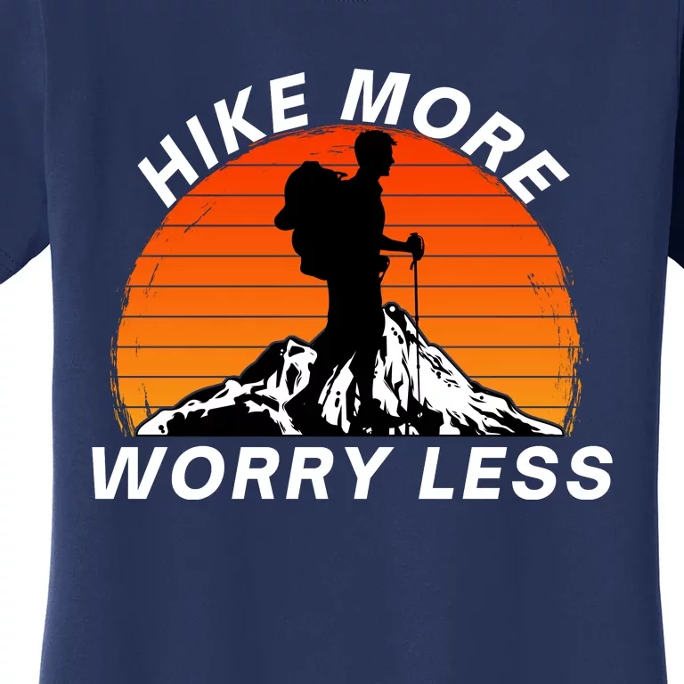 Hike More Worry Less, Social Distancing, Hiking, Nature, Camping Women's T-Shirt