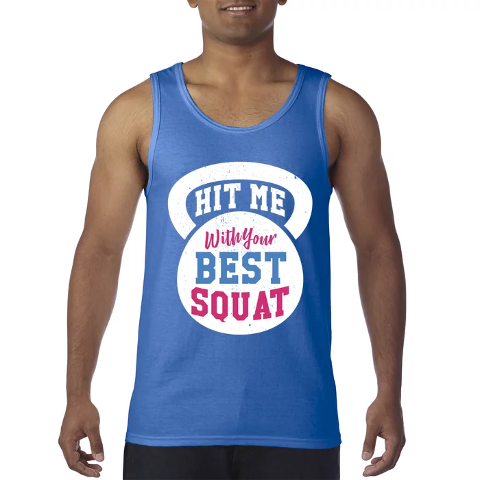 Hit Me With Your Best Squat Gym Fitness Workout Gift Tank Top