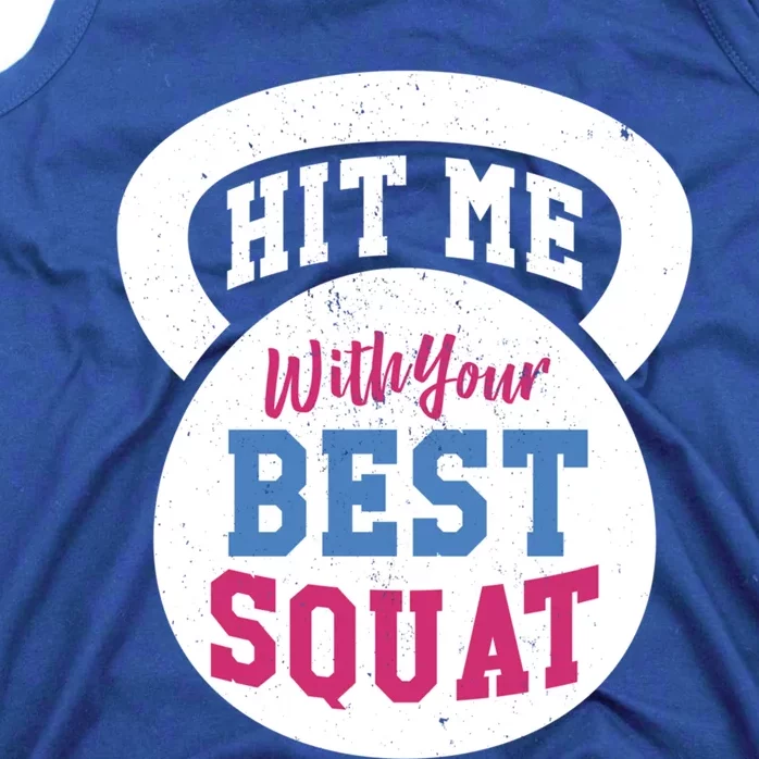 Hit Me With Your Best Squat Gym Fitness Workout Gift Tank Top