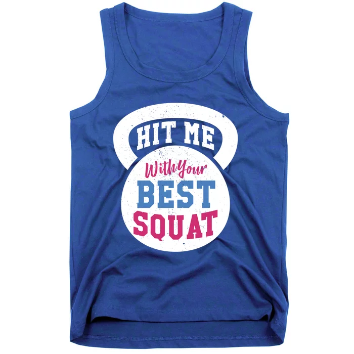 Hit Me With Your Best Squat Gym Fitness Workout Gift Tank Top