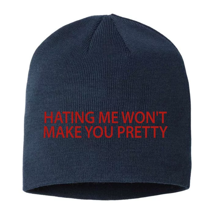 Hating Me Won't Make You Pretty Funny 8 1/2in Sustainable Knit Beanie