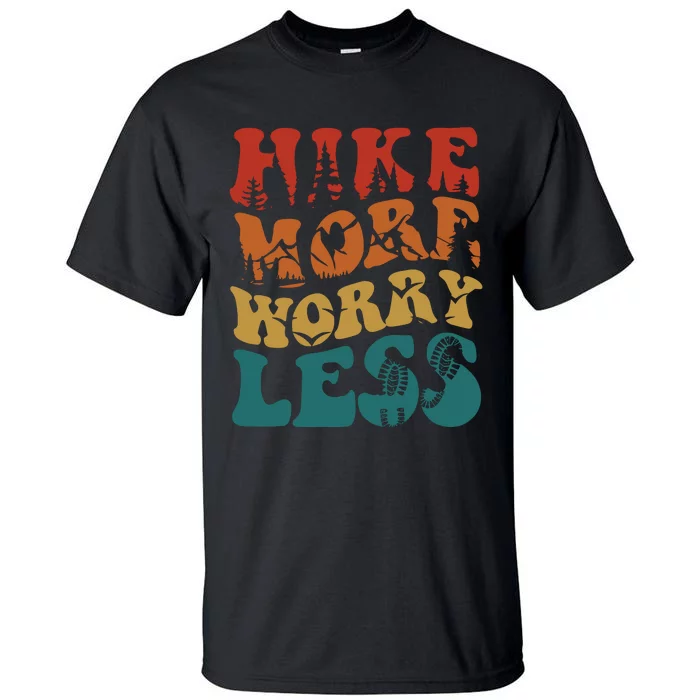 Hike More Worry Less Women Hiking Tall T-Shirt