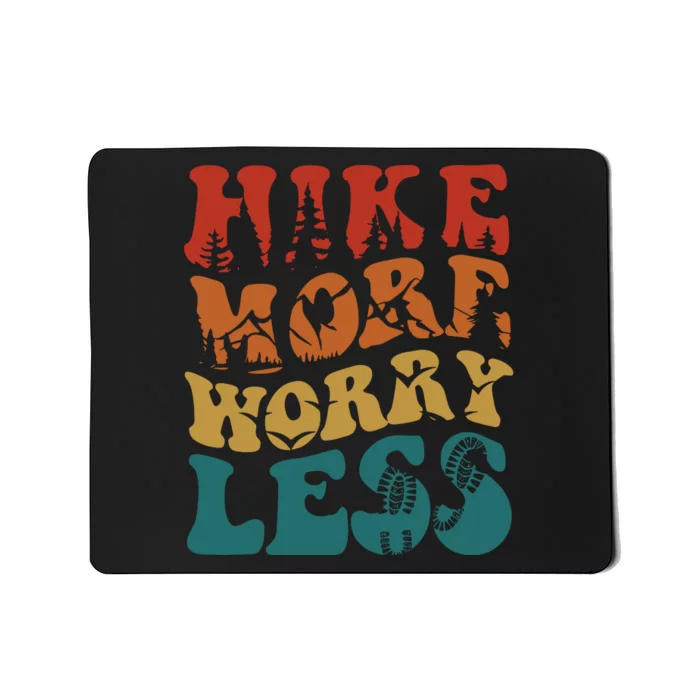 Hike More Worry Less Women Hiking Mousepad