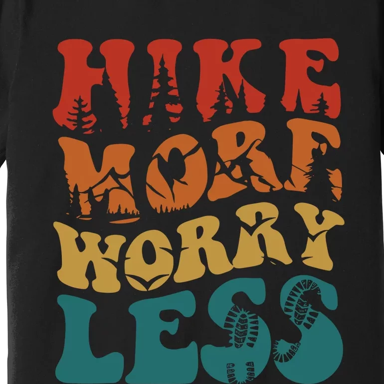 Hike More Worry Less Women Hiking Premium T-Shirt