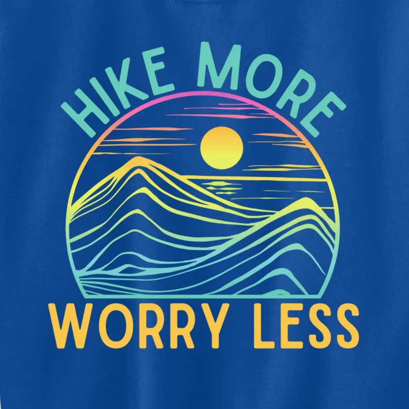 Hike More Worry Less Hiking Camping Gear Meaningful Gift Kids Sweatshirt