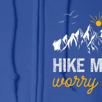 Hike More Worry Less Acitivity Camping Hiking Great Gift Full Zip Hoodie