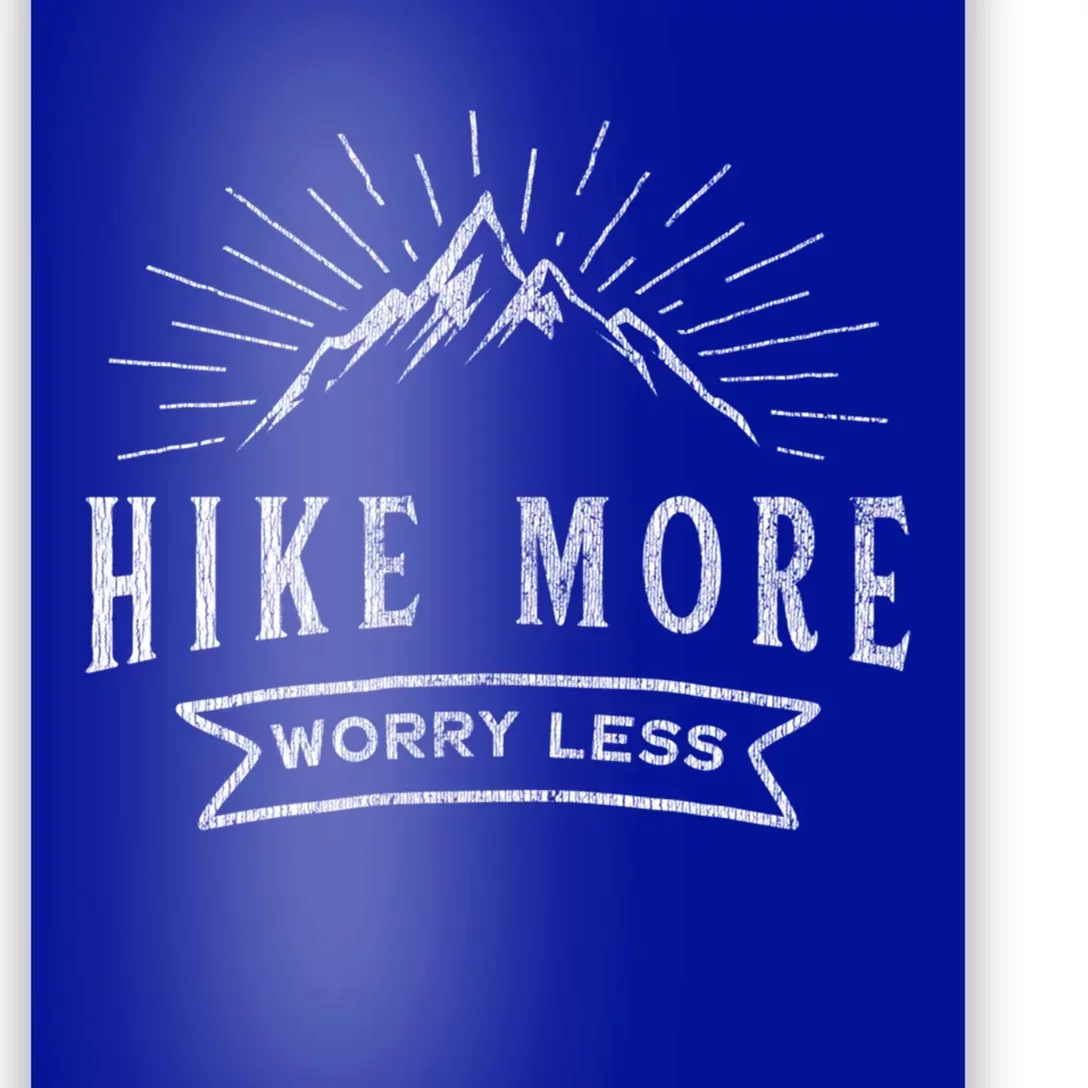 Hike More Worry Less Camping And Hiking Funny Gift Poster