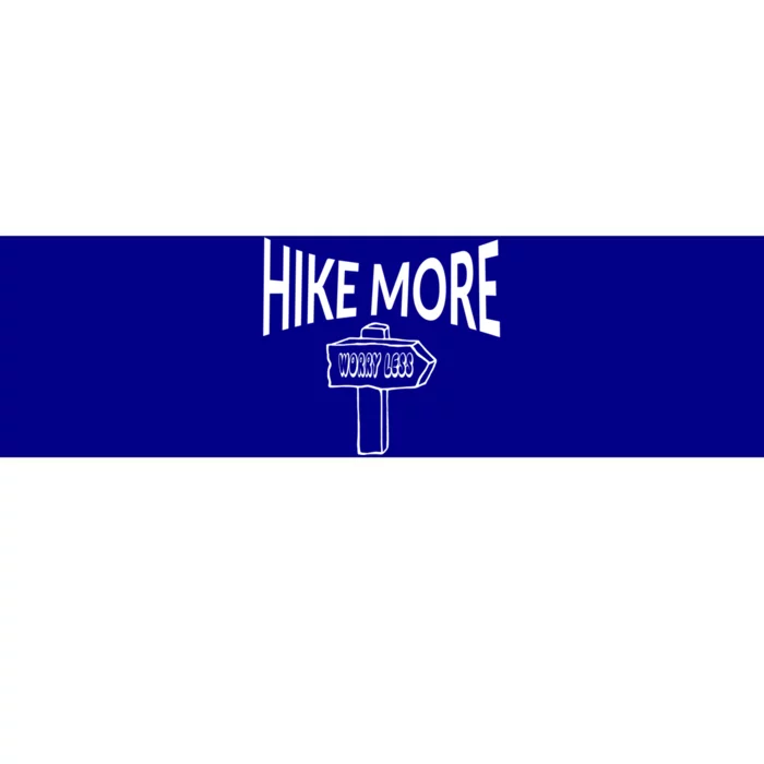 Hike More Worry Less Camping Gift Bumper Sticker