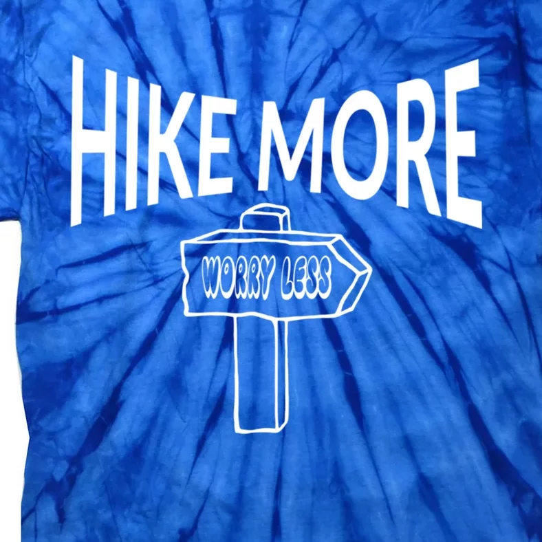 Hike More Worry Less Camping Gift Tie-Dye T-Shirt