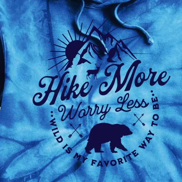 Hike More Worry Less Camping Summer Vacation Mountain Gift Tie Dye Hoodie