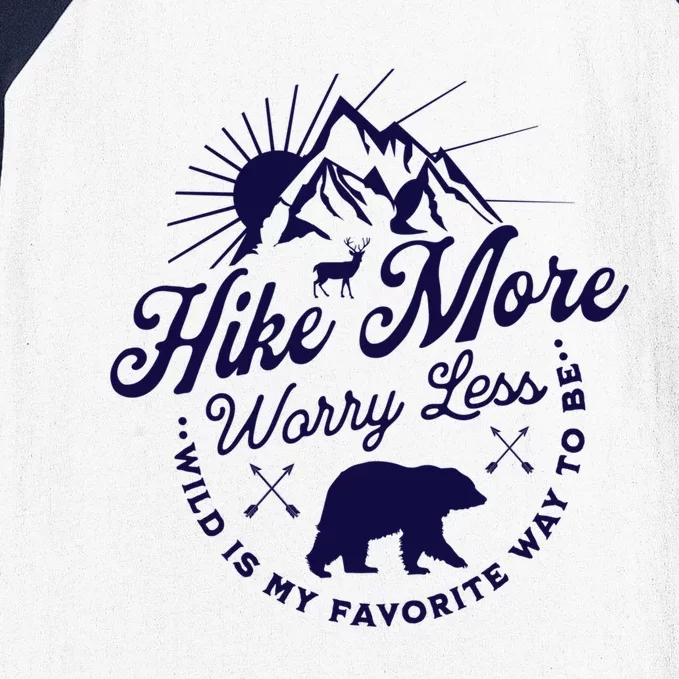 Hike More Worry Less Camping Summer Vacation Mountain Gift Baseball Sleeve Shirt