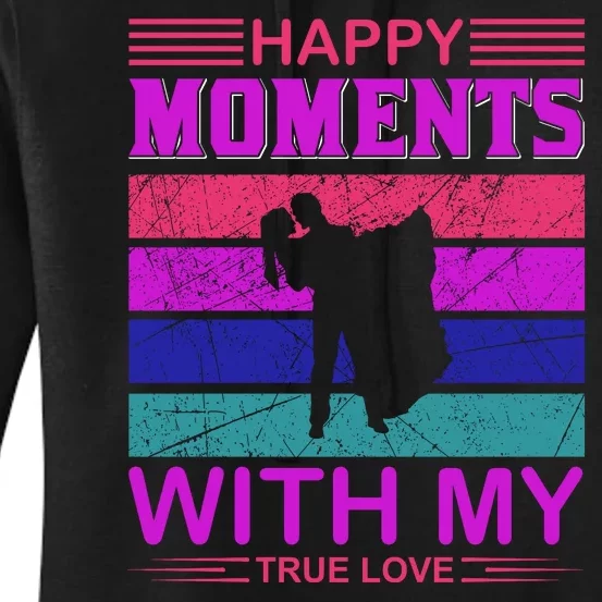 Happy Moments With My True Love Women's Pullover Hoodie