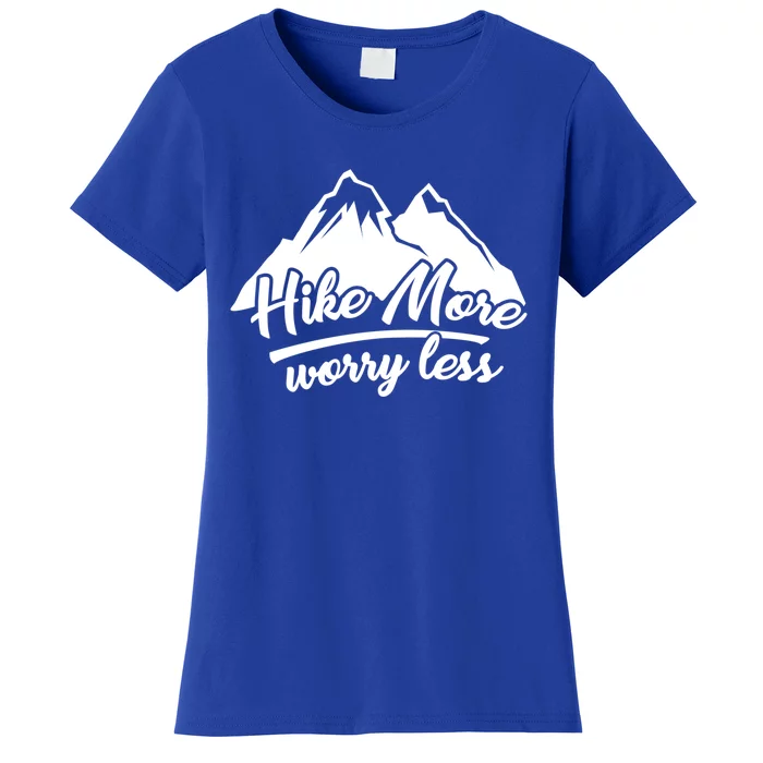 Hike More Worry Less For Hiking And Camping Gift Women's T-Shirt