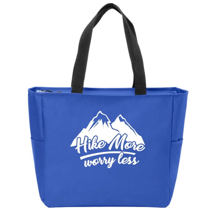 Hike More Worry Less For Hiking And Camping Gift Zip Tote Bag