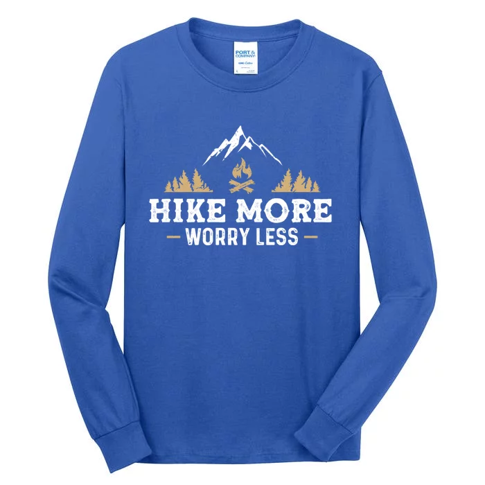 Hike More Worry Less Funny Hiking Camping Lover Camper Hiker Cute Gift Tall Long Sleeve T-Shirt