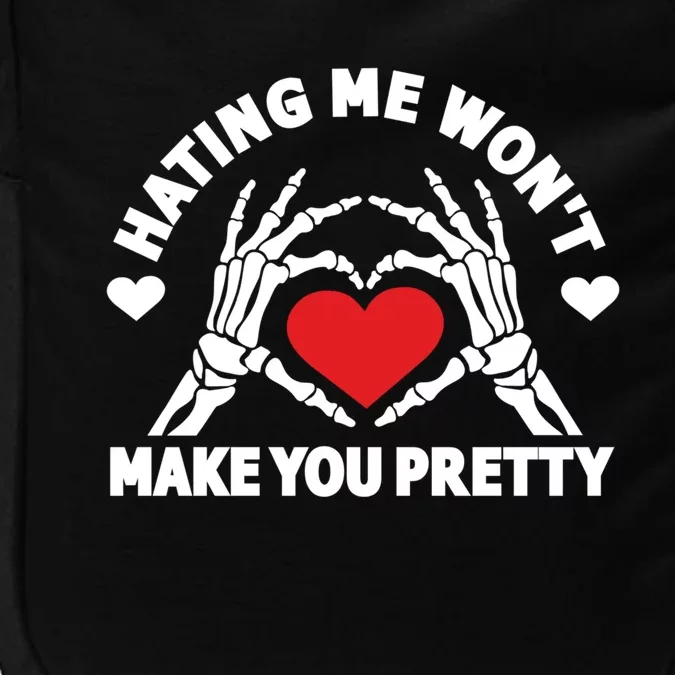 Hating Me Wont Make You Pretty Skeleton Hand Heart Gift Impact Tech Backpack