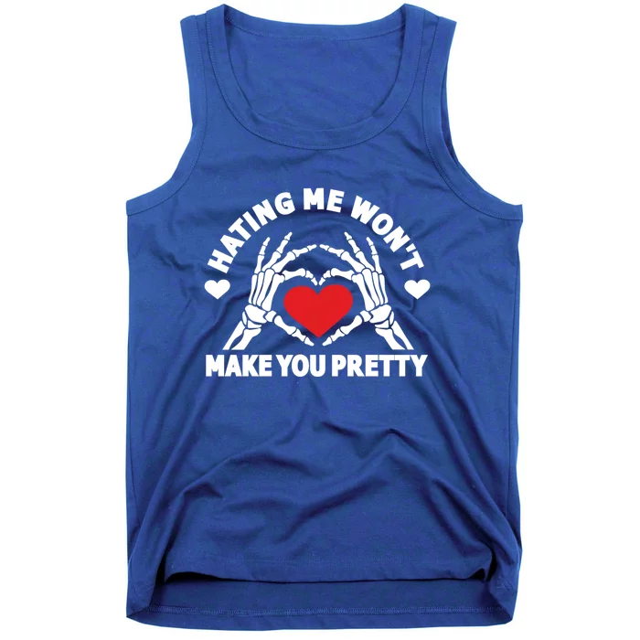 Hating Me Wont Make You Pretty Skeleton Hand Heart Gift Tank Top