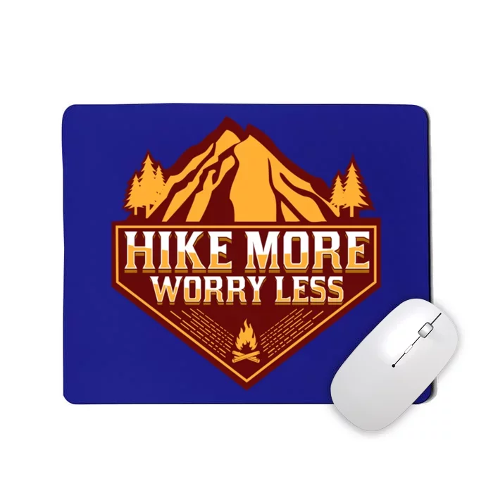 Hike More Worry Less Gift For Hikers Funny Hiking Camping Cool Gift Mousepad