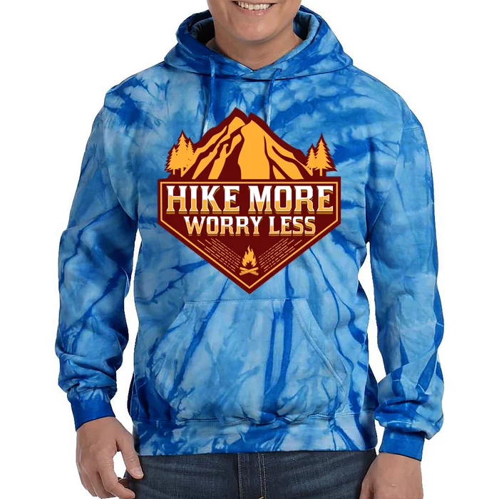 Hike More Worry Less Gift For Hikers Funny Hiking Camping Cool Gift Tie Dye Hoodie