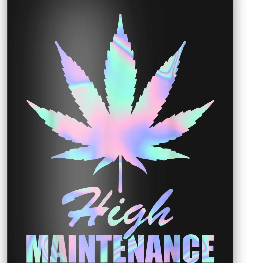 High Maintenance Weed Cannabis Pocket 420 THC Stoner Gift Poster