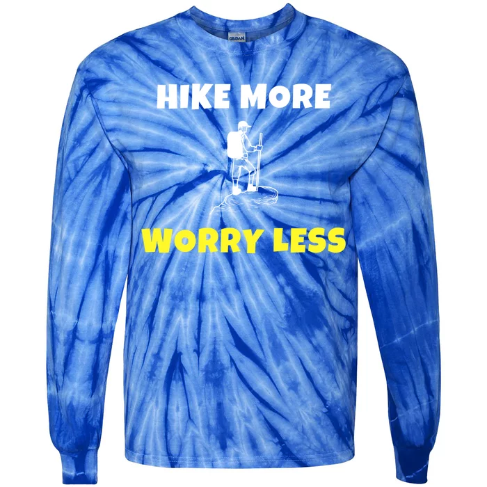 Hike More Worry Less Hiking Camping Hiker Gift Tie-Dye Long Sleeve Shirt