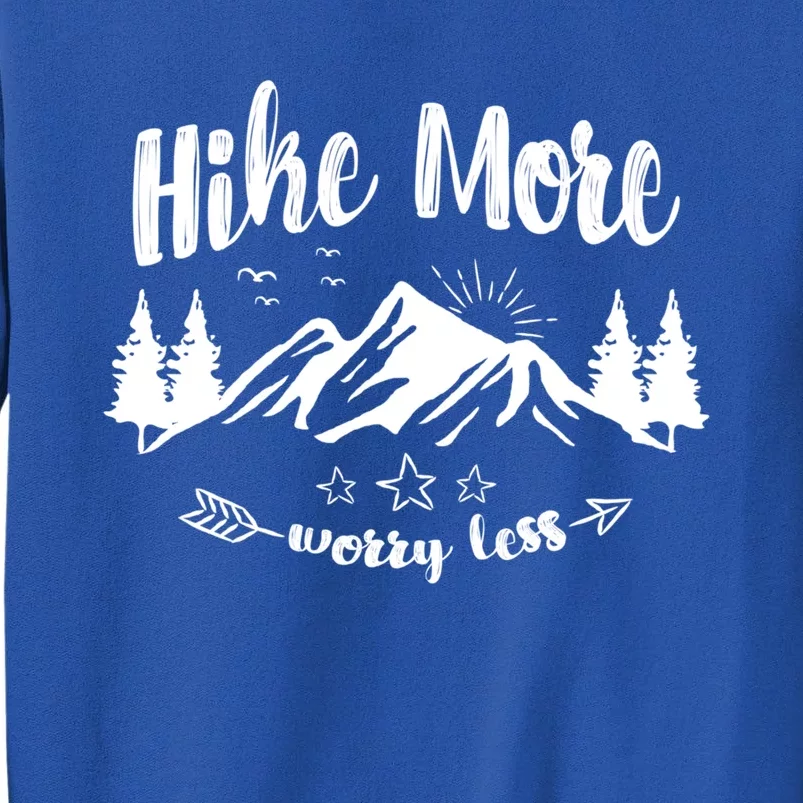 Hike More Worry Less Love Hiking Travel Camping Gift Sweatshirt