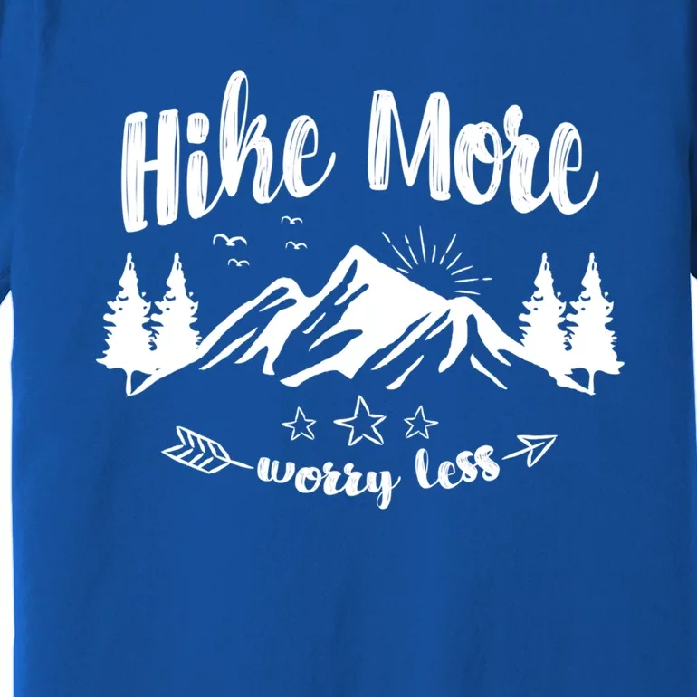 Hike More Worry Less Love Hiking Travel Camping Gift Premium T-Shirt