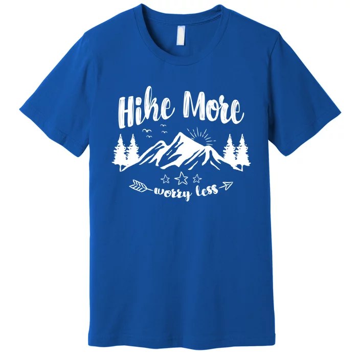 Hike More Worry Less Love Hiking Travel Camping Gift Premium T-Shirt