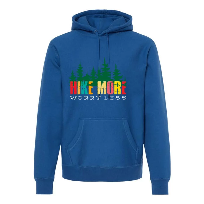 Hike More Worry Less Mountain Camping Gift Premium Hoodie