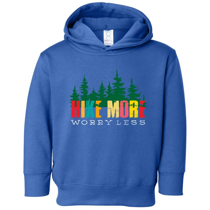 Hike More Worry Less Mountain Camping Gift Toddler Hoodie