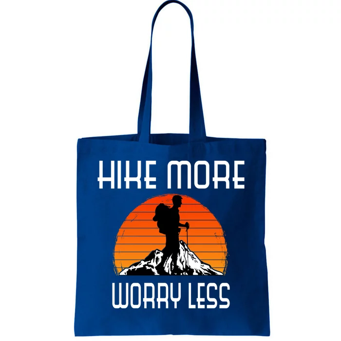 Hike More Worry Less Trekking Hiking Vacay Vibes Cool Gift Tote Bag