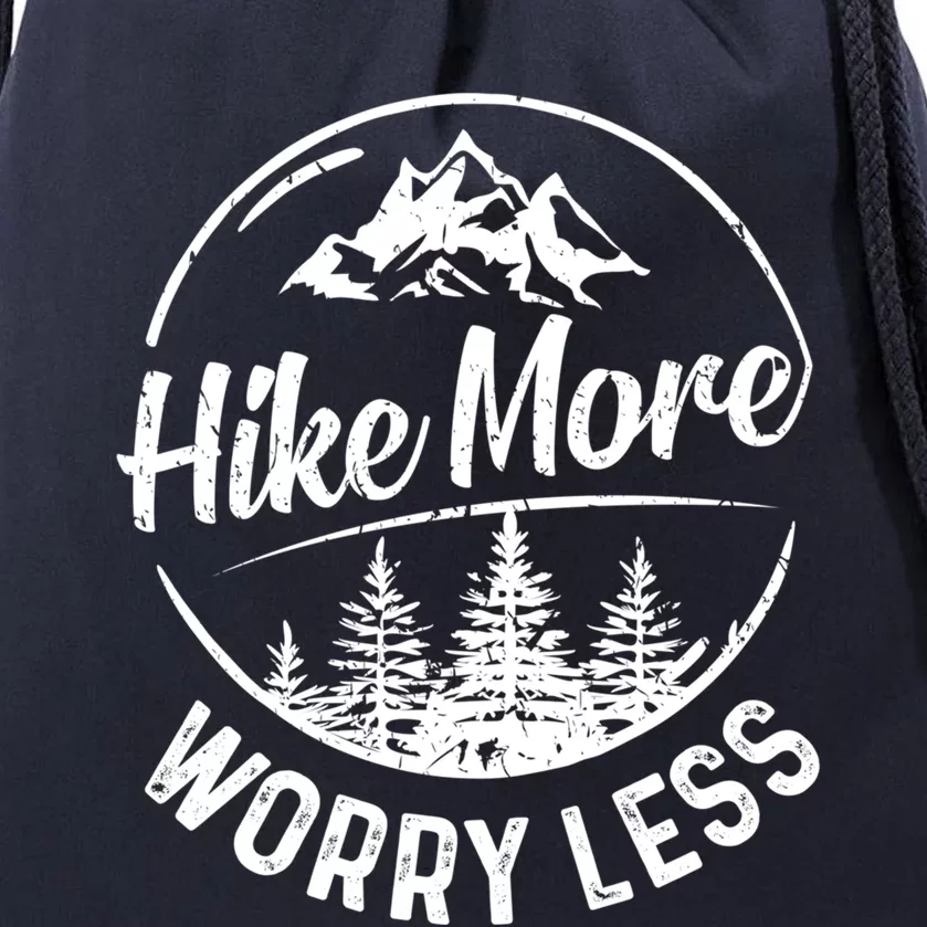 Hike More Worry Less Gift Funny Hiking Camping Lovers Hiker Gift Drawstring Bag