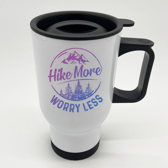 Hike More Worry Less Gift Funny Hiking Camping Lovers Hiker Gift Front & Back Stainless Steel Travel Mug