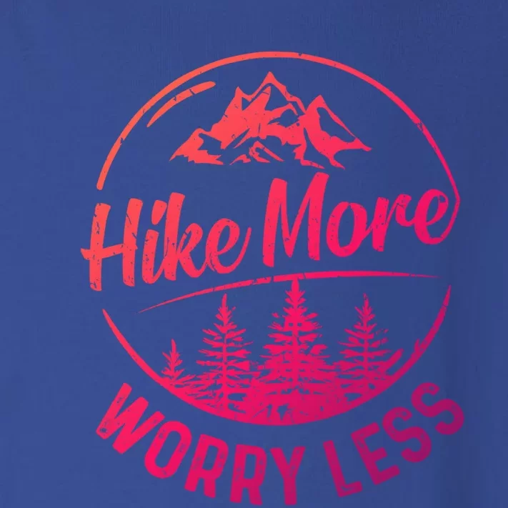 Hike More Worry Less Gift Funny Hiking Camping Lovers Hiker Gift Toddler Long Sleeve Shirt