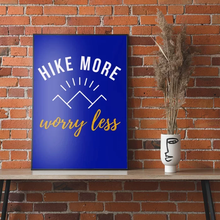 Hike More Worry Less With Sunshine Inspirational Gift Poster