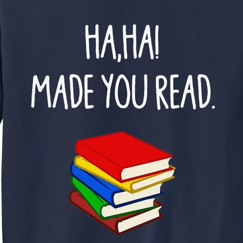 Haha Made You Read April Fools Day Teacher Sweatshirt