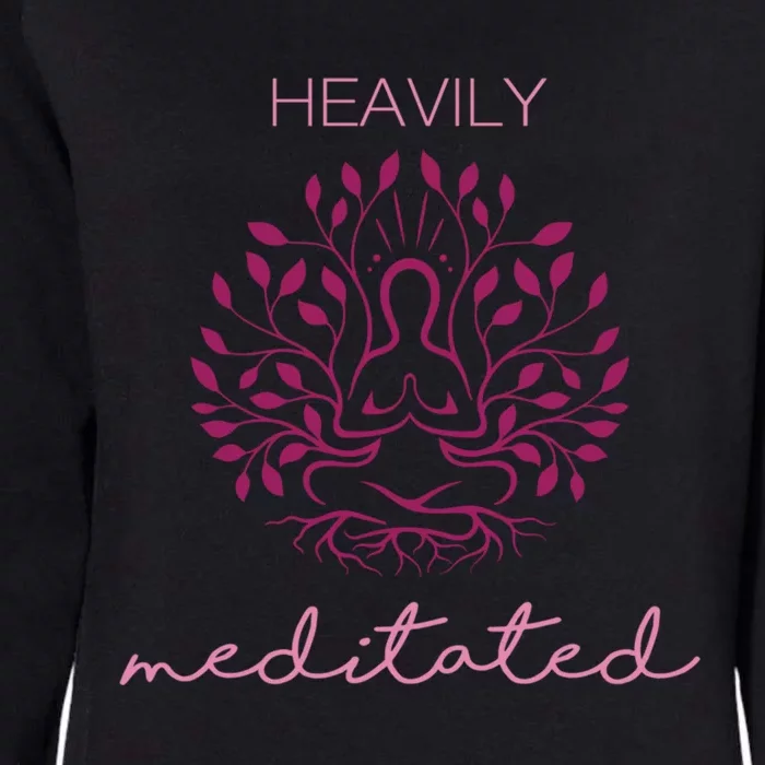 Heavily Meditated Yoga Meditation Spiritual Gift Womens California Wash Sweatshirt