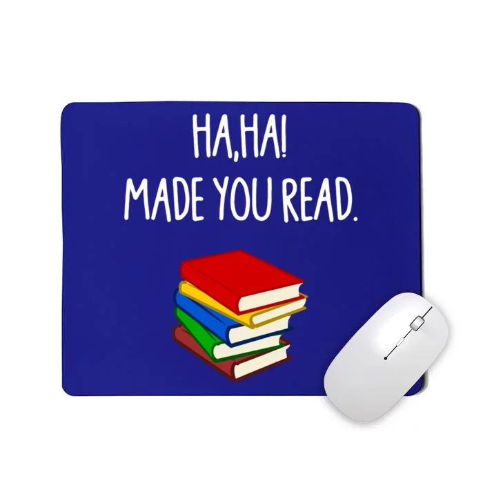 Haha Made You Read April Fools Day Teacher Gift Mousepad