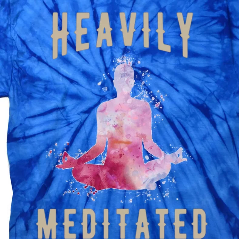 Heavily Meditated Yoga Meditation Gift And Cool Gift Tie-Dye T-Shirt