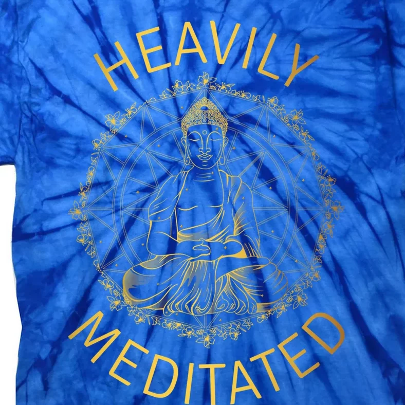 Heavily Meditated Yoga Meditation Spiritual Warrior Buddhist Cool Gift Tie-Dye T-Shirt