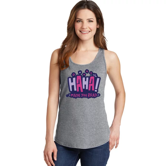 Haha Made You Read Funny Ladies Essential Tank