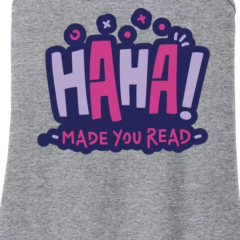 Haha Made You Read Funny Ladies Essential Tank