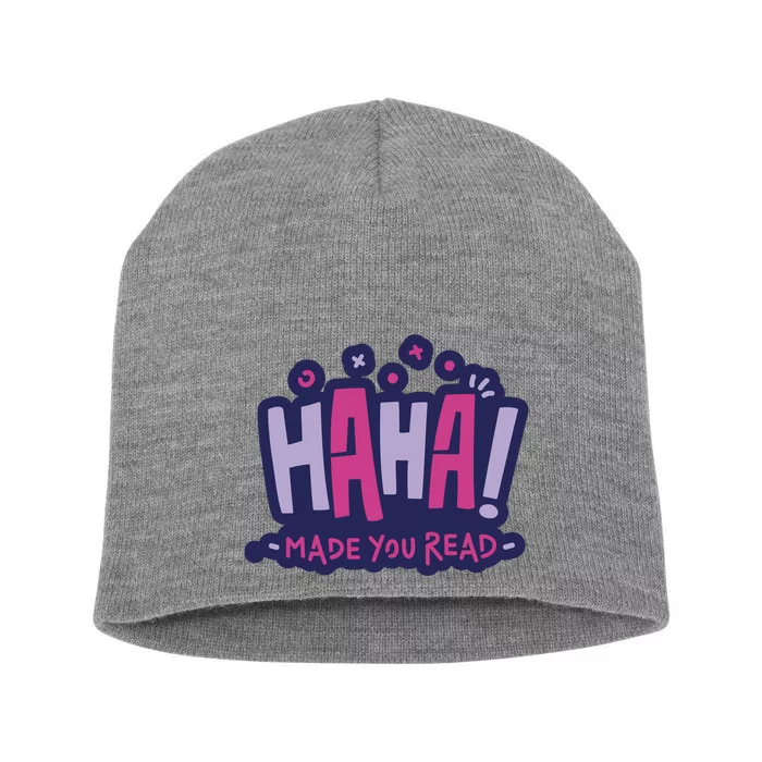 Haha Made You Read Funny Short Acrylic Beanie